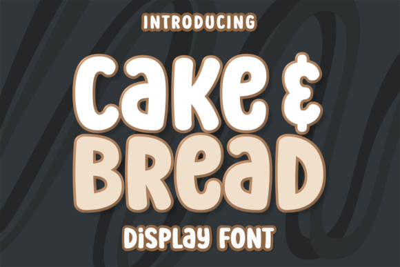Cake and Bread: A Creative Font for Modern Design