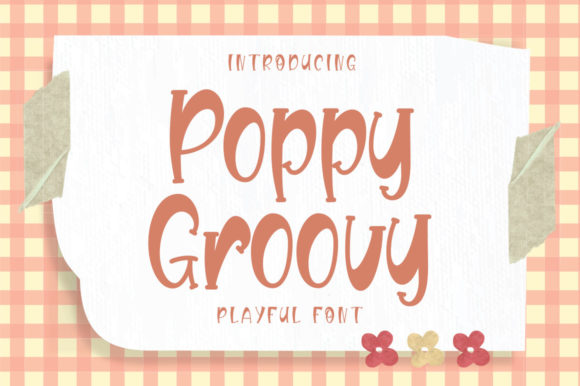 Discover the Charm of Poppy Groovy: A Trendy Font for Creative Expression