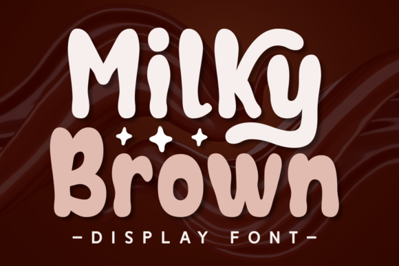 Discover the Versatility of Milky Brown: A Unique Display Font for Creative Projects