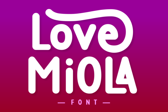 Love Miola: A Bold and Elegant Font for Standout Design